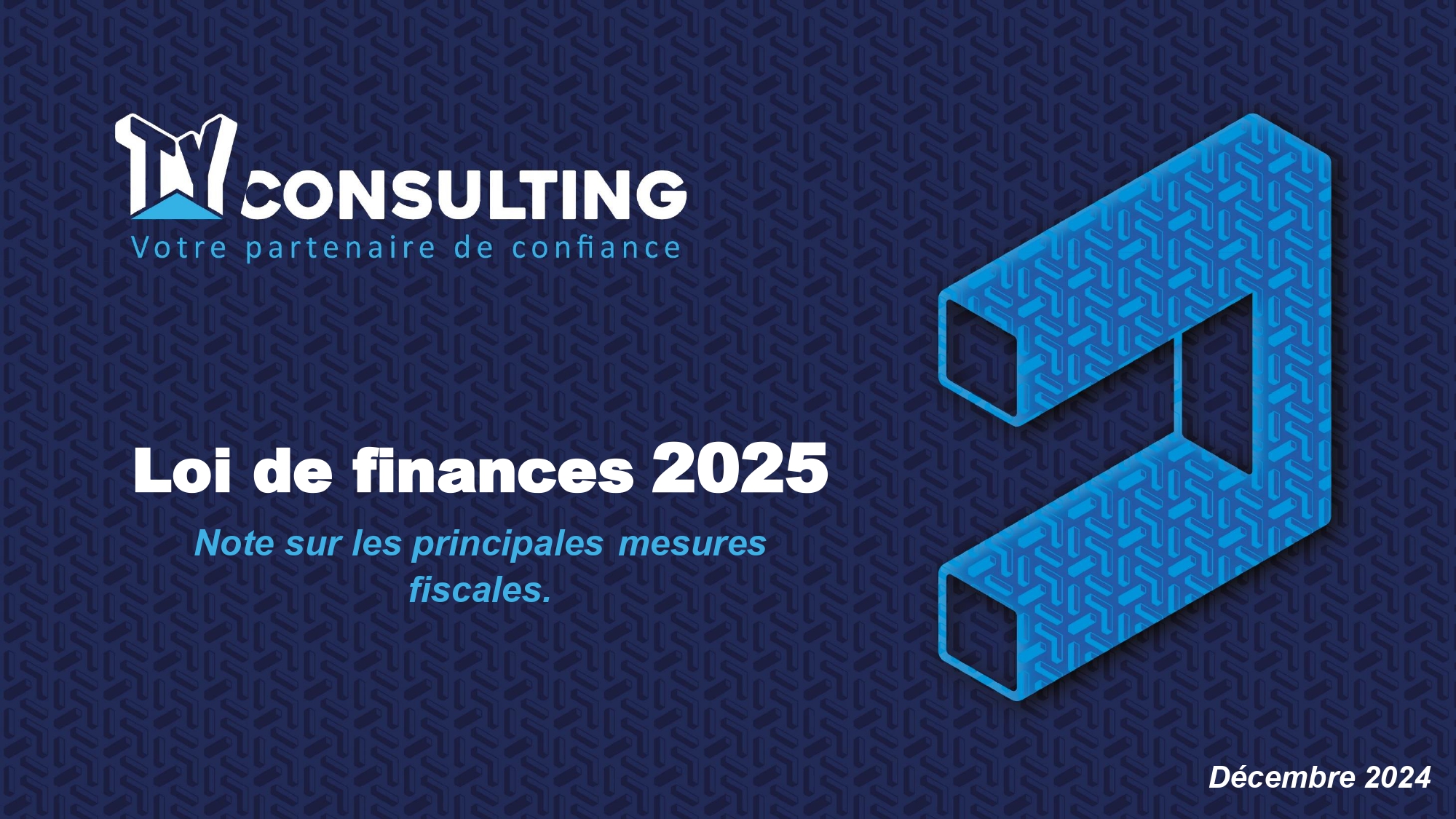 Loi de finances 2025 Note sur les principales mesures fiscales. | Fiscalité
